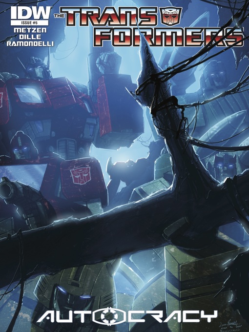 Title details for Transformers: Autocracy (2012), Issue 5 by Chris Metzen - Available